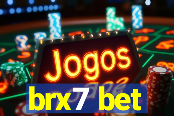 brx7 bet